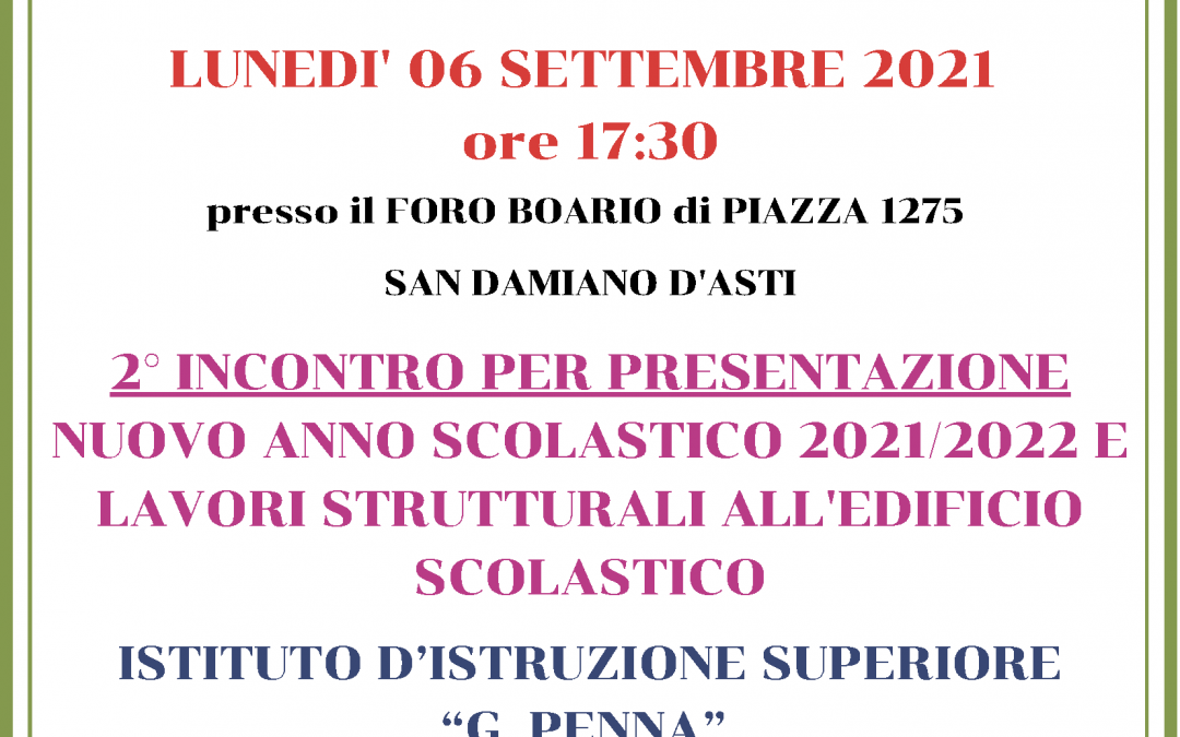 2° Incontro per presentazione nuovo anno  scolastico 2021/2022 e lavori strutturali   all’edificio scolastico di San Damiano